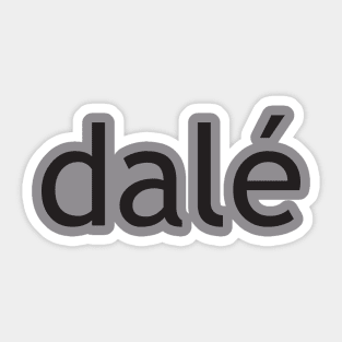 dalé dale pitbull slogan way of life Sticker